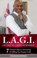 L.A.G.I - Living as God Intended