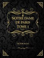 Notre-Dame De Paris Tome 1