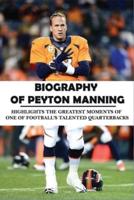 Biography Of Peyton Manning