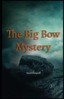 The Big Bow Mystery Illustrated