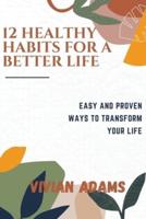 12 Healthy Habits for a Better Life