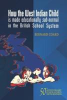 How the West Indian Child Is Made Educationally Sub-Normal in the British School System (5Th Edition)