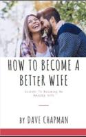 How to Be a Better Wife