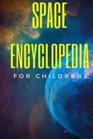 Space Encyclopedia For Children