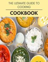 The Ultimate Guide To Cooking Cookbook