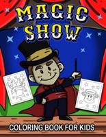 Magic Show Coloring Book for Kids