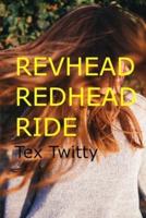 Revhead Redhead Ride