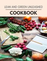 Lean And Green Unleashed Cookbook