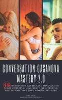 Conversation Casanova Mastery 2.0