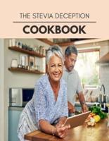 The Stevia Deception Cookbook