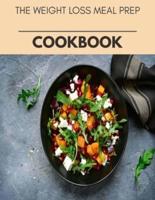 The Weight Loss Meal Prep Cookbook