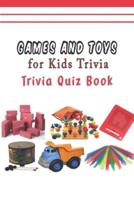 Games and Toys for Kids Trivia