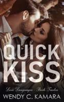 Quick Kiss: A Clean Contemporary Romance Short Story