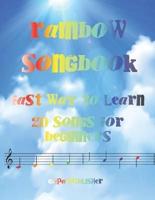 Rainbook Songbook: Fast way to learn 20 Songs for Beginners