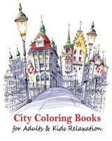 City Coloring Books for Adults & Kids Relaxation