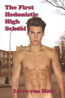 The First Hedonistic High School