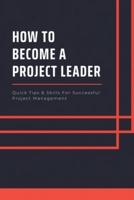 How To Become A Project Leader