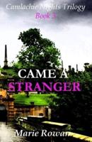 Came a Stranger
