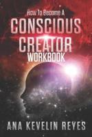 How To Become A Conscious Creator Work-Book