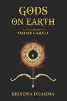 Gods on Earth: A vivid retelling of Mahabharata