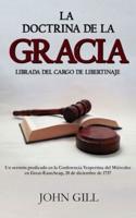 La Doctrina De La Gracia Librada Del Cargo De Libertinaje (Spanish Edition)
