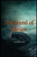 The Brand of Silence Illustrated