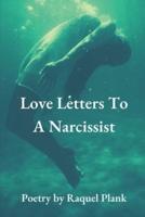 Love Letters To A Narcissist