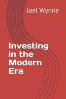 Investing in the Modern Era