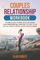 Couples relationship workbook: The complete guide to finding love in a relationship learn communication skills know about the secret to love that last & Couples Exercises to deepen your relationship