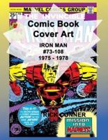 Comic Book Cover Art IRON MAN #73-108 1975 - 1978