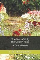 The Story Girl & The Golden Road
