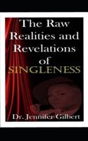 The Raw Realities and Revelations of Singleness