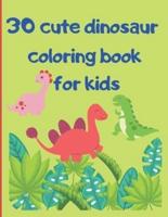 Cute dinosaur coloring book for kids:  Adorable Children's Book with 30 Simple Dino Pictures to Learn and Colour. Great Gift for Boys & Girls, perfect dimension for children 8.5" x 11"