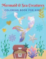Mermaid & Sea Creatures Coloring Book for Kids