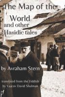 The Map of the World and Other Hasidic Tales