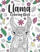 Llama Coloring Book : A Cute Adult Coloring Books for Llama Owner, Best Gift for Llama Lovers