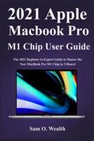 2021 Apple MacBook Pro M1 Chip User Manual