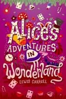 ALICE ADVENTURES IN WONDERLAND Annotated Edition by Lewis Carrol