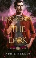 Uncovering the Dark: An MM Opposites Attract Paranormal Romance