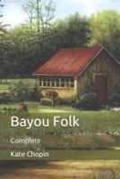 Bayou Folk: complete