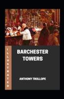 Barchester Towers Illustrated