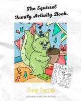 The Squirrel Family Activity Book