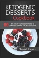 Ketogenic Desserts Cookbook