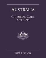 Australia Criminal Code Act 1995 [2021 Edition]