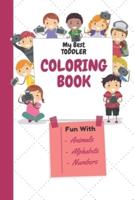 My Best Toddler Coloring Book Fun With -Animals -Alphabets -Letters