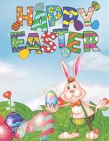 Happy Easter: (Kids Coloring Book, Coloring Book, Easter Coloring Book, Easter Gift, Easter, Kid Gift)