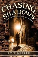 Chasing Shadows A Thrilling Murder Mystery
