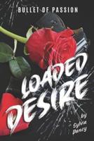 Loaded Desire