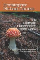 The Ultimate Mushrooms Photo Book