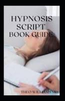 Hypnosis Script Book Guide